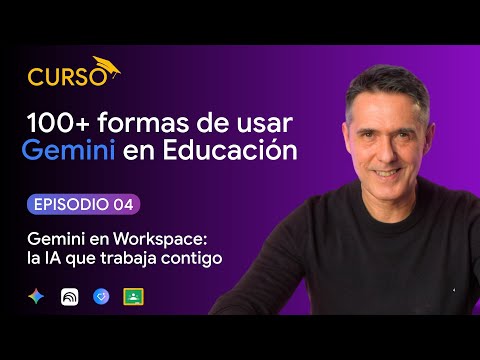 Gemini para Docentes [Ep. 4/5]: Docs, Sheets, Slides, Gmail, Forms y Vids con IA