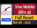 Vivo Mobile Setting Reset | Setting Reset Kaise Kare Vivo | Vivo Phone Setting Reset Kaise Kare
