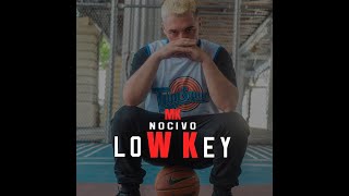 MK Nocivo - Low Key
