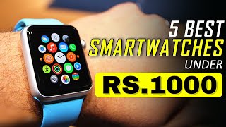 Top 5 Best Smartwatch Under 1000 | Best 