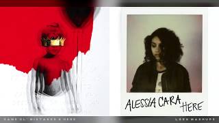 Same Ol' Mistakes X Here | Rihanna & Alessia Cara Mashup