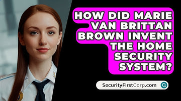 How Did Marie Van Brittan Brown Invent the Home Security System? - SecurityFirstCorp.com