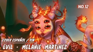 Melanie Martinez ♡ EVIL ♡ Cover Español ★YIN