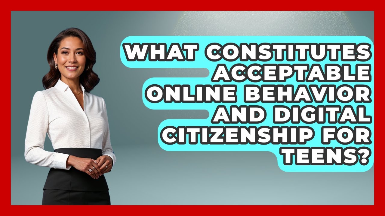 What Constitutes Acceptable Online Behavior And Digital Citizenship For ...