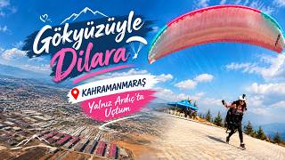 Gökyüzüyle Di̇lara Kahramanmaraş - Dulkadiroğlu: Yamaç Paraşütü Ile Uçtum
