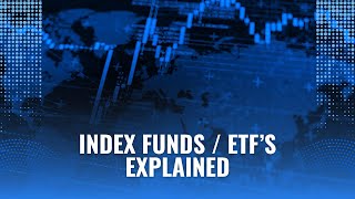 Index funds / ETFs explained