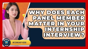 Why Does Each Panel Member Matter In Your Internship Interview? - Internship Hero