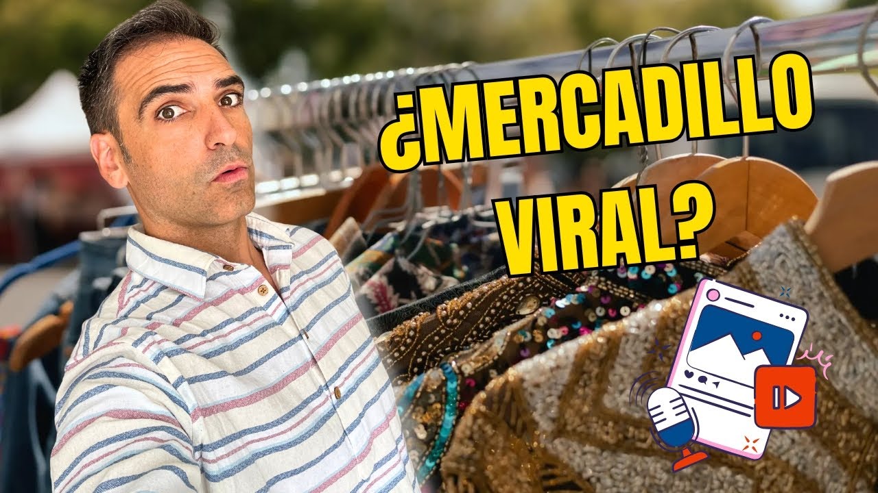 👗🧢📸Así es el MERCADILLO de 