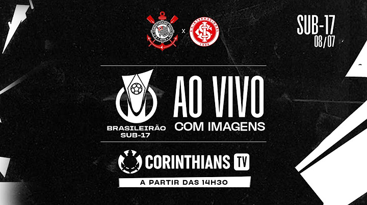 JOGO COMPLETO: CORINTHIANS 2 X 1 INTERNACIONAL | CAMPEONATO BRASILEIRO SUB-17 2025 | 9ª RODADA