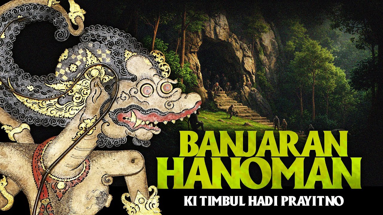 BANJARAN : Hanoman - Ki timbul Hadi Prayitna ( full) audio jernih