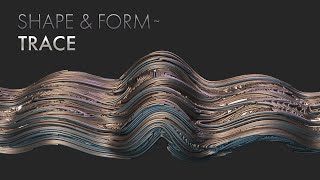 Shape And Form - Trace