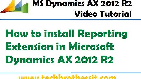 10-How to install Reporting Extension in Microsoft Dynamics AX 2012 R2