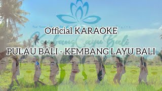 ( KARAOKE) PULAU BALI - KEMBANG LAYU BALI