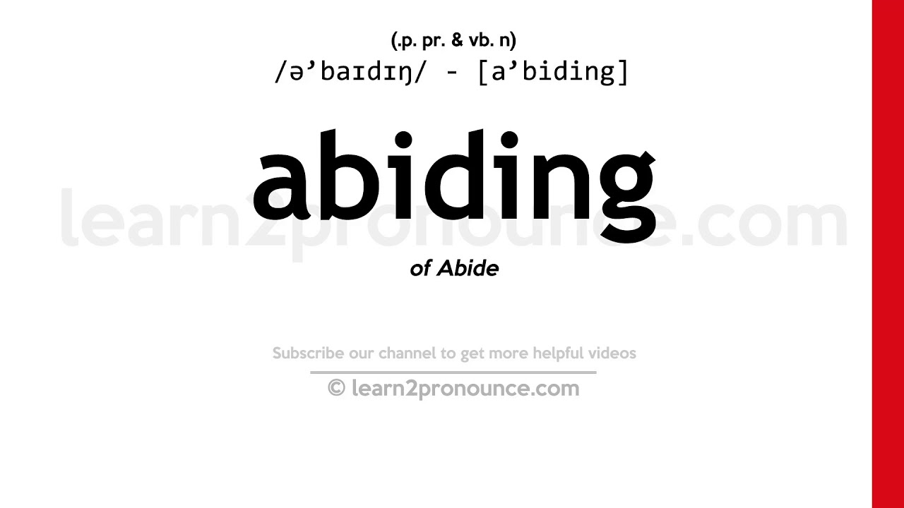 Pronunciation of Abiding | Definition of Abiding - YouTube
