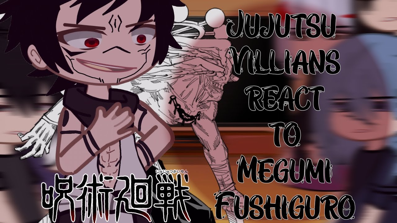 Jujutsu Villians react to Megumi Fushiguro || Manga Spoiler || Jujutsu react