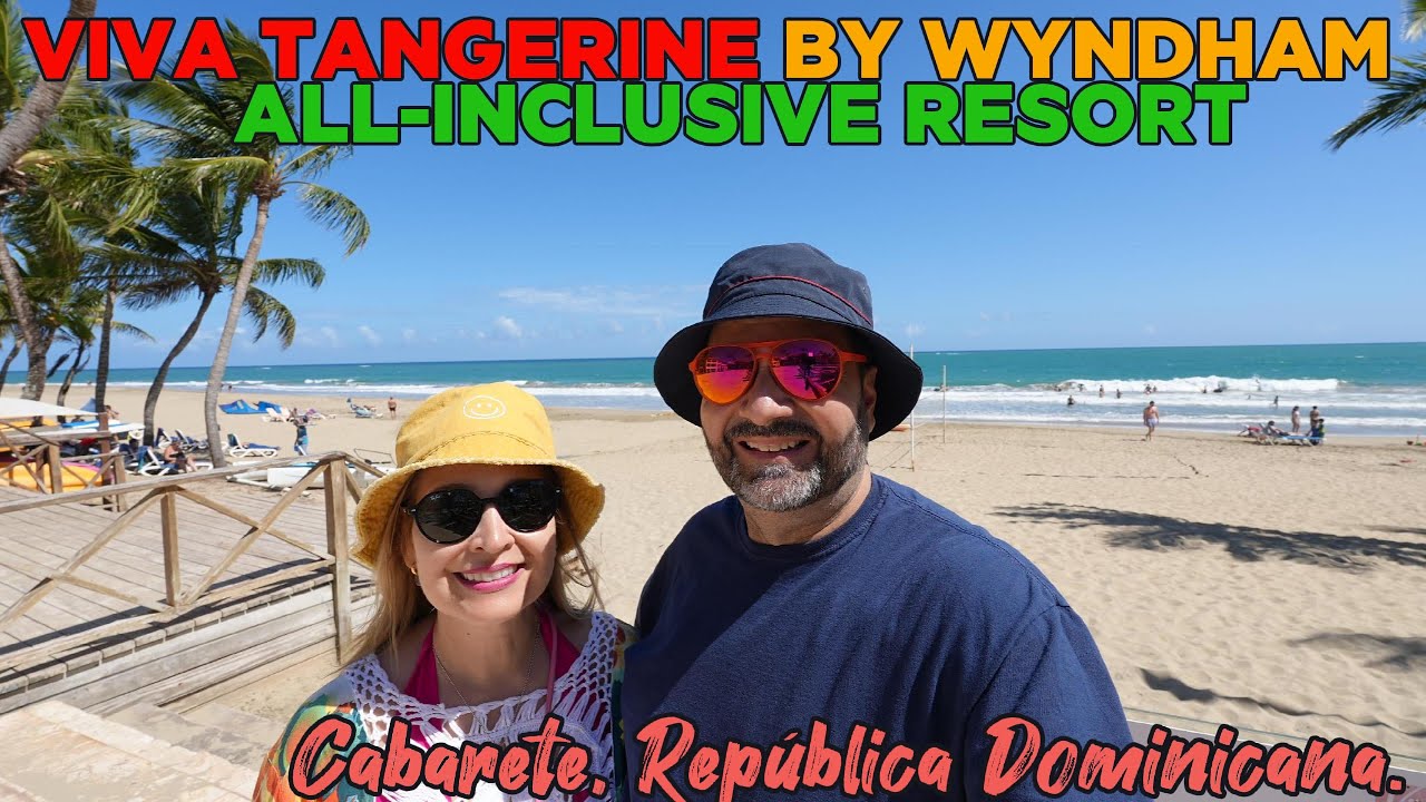 🏵 Viva Tangerine by Wyndham fabuloso FAMILIAR All-Inclusive Resort 🇩🇴 Cabarete, República Dominicana