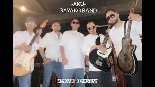 AKU - BAYANG BAND