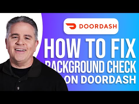 How to Fix Background Check on DoorDash: Easy Guide!
