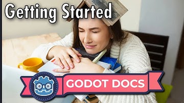 Godot | Documentation | Getting Started (2.1/6)