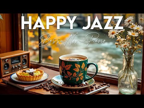 Happy Fall Jazz Upbeat Morning Coffee Jazz Bossa Nova Piano Music For Good Mood  Happy Fall Jazz Upbeat Morning Coffee Jazz Bossa Nova Piano Music For Good Mood