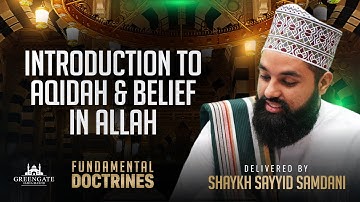 𝗜𝗡𝗧𝗥𝗢𝗗𝗨𝗖𝗧𝗜𝗢𝗡 𝗧𝗢 𝗔𝗤𝗜𝗗𝗔𝗛 & 𝗕𝗘𝗟𝗜𝗘𝗙 𝗜𝗡 𝗔𝗟𝗟𝗔𝗛  - Fundamental Doctrines