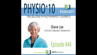 Physio+10 in conversation with Diane Lee