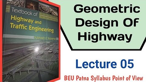 Lecture 05 | geometric design of Highway | B-tech 8th semester Exam | Camber | Footpath | Bus-bays