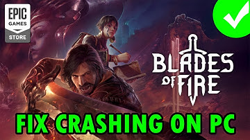 How To Fix Blades of Fire Demo Crashing at Startup on PC