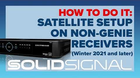 Satellite Setup for DIRECTV non-Genie receivers: ALL NEW FOR 2021