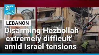 Disarming Hezbollah 'extremely difficult', expert says amid Israel tensions • FRANCE 24 English