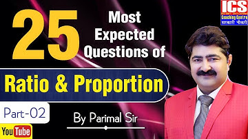 25 Most Expected Questions of Ratio & Proportion | Part-2 | By Parimal Sir