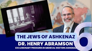 6. Exclusionary Pressures in Medieval Western Ashkenaz