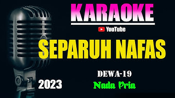 SEPARUH NAFAS - Dewa 19 [ KARAOKE HD ] Nada Pria