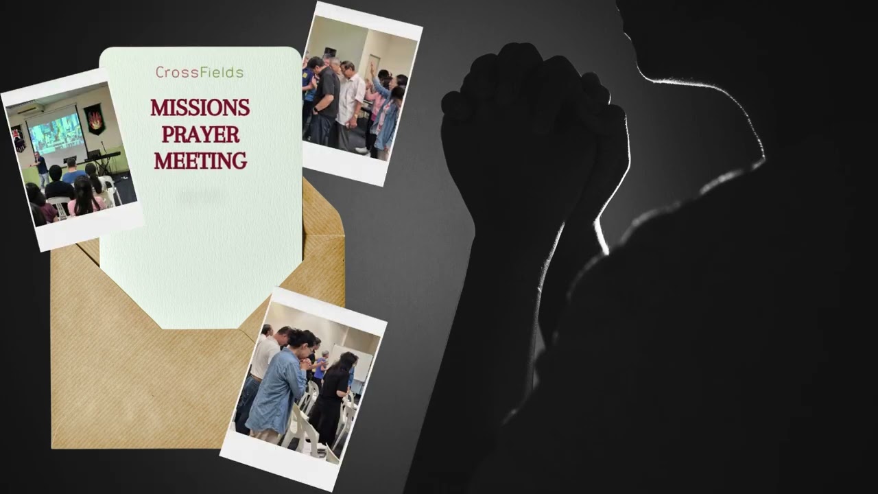 CrossFields - Missions Prayer Meeting (Jul) (Promo)