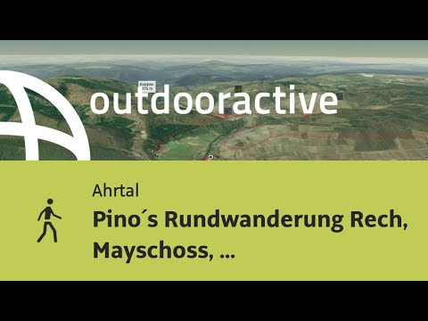 Wanderung im Ahrtal: Pino´s Rundwanderung Rech, Mayschoss, Marienthal, Rech