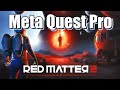 So Gut Sieht RED MATTER 2 Aus Mit Dem META QUEST PRO EYETRACKING Deutsch So Gut Sieht RED MATTER 2 Aus Mit Dem META QUEST PRO EYETRACKING Deutsch