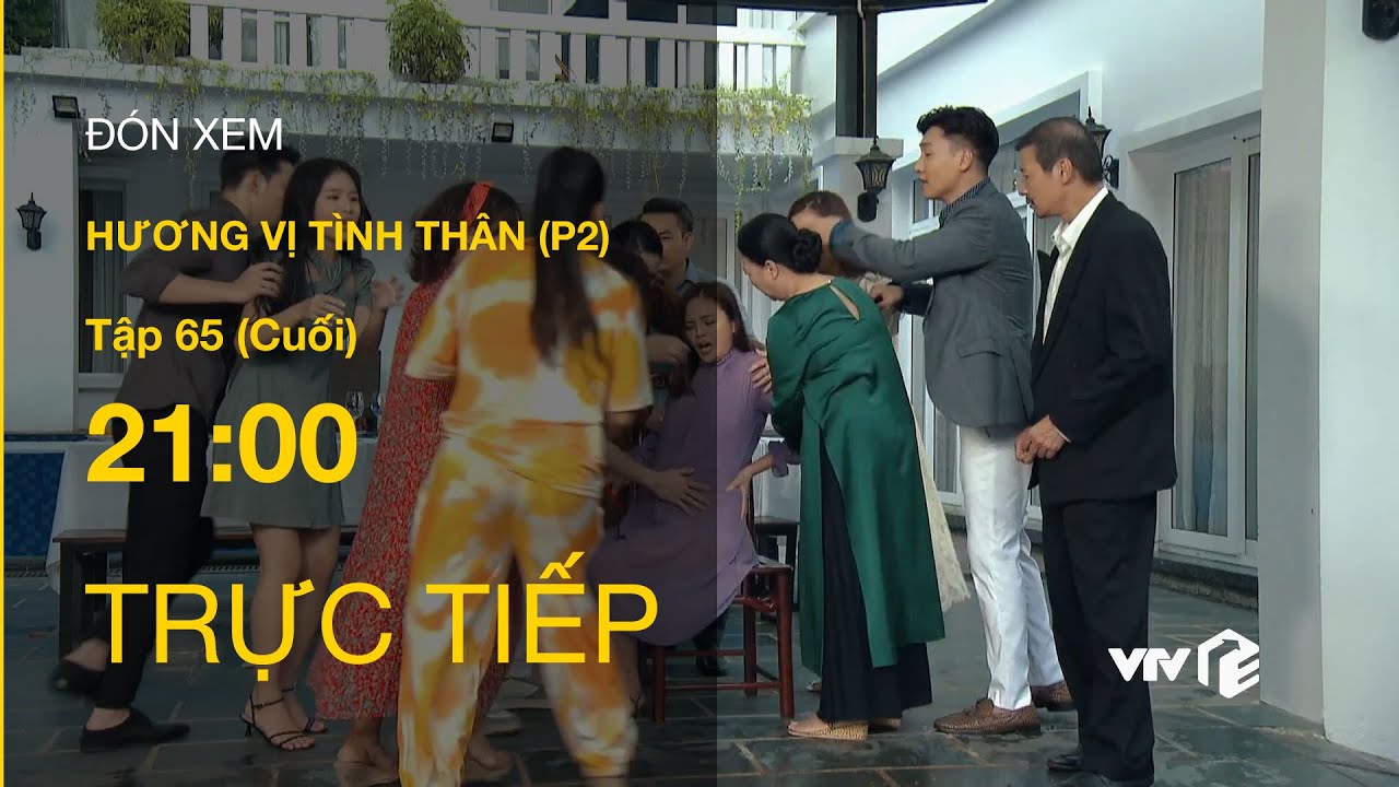 TRỰC TIẾP VTV1 | TẬP 65 Cuối- Hương Vị Tình Thân Phần 2