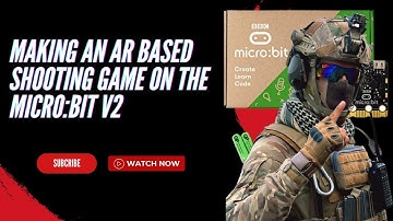 Making an AR based shooting game on the Micro:bit v2