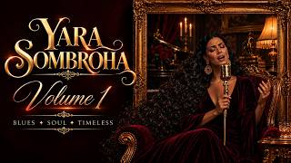 Yara Sombroha Vol. 1 — I Know You're Lying to I Still Miss You