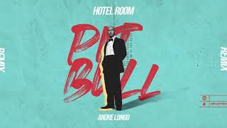 PitBull - Hotel Room (Andre Longo Remix)