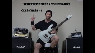 Gear Share #2 Schecter Demon 7 w/Upgrades