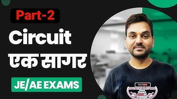 Circuit एक सागर I Part-2 I Foundation Of circuit Theory I Rajkamal sir I Engineers_platform