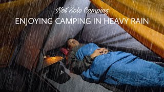 NOT SOLO CAMPING • ENJOYING CAMPING IN HEAVY RAIN • CAMPING HEAVY RAIN ASMR