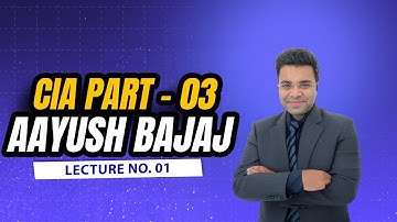 Certified Internal Auditor (CIA) Part 03 Lecture No.01 by Aayush Bajaj #ciacourse #ciaclasses #vgld