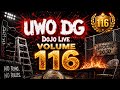 UWO: DG Dojo Live Vol 116
