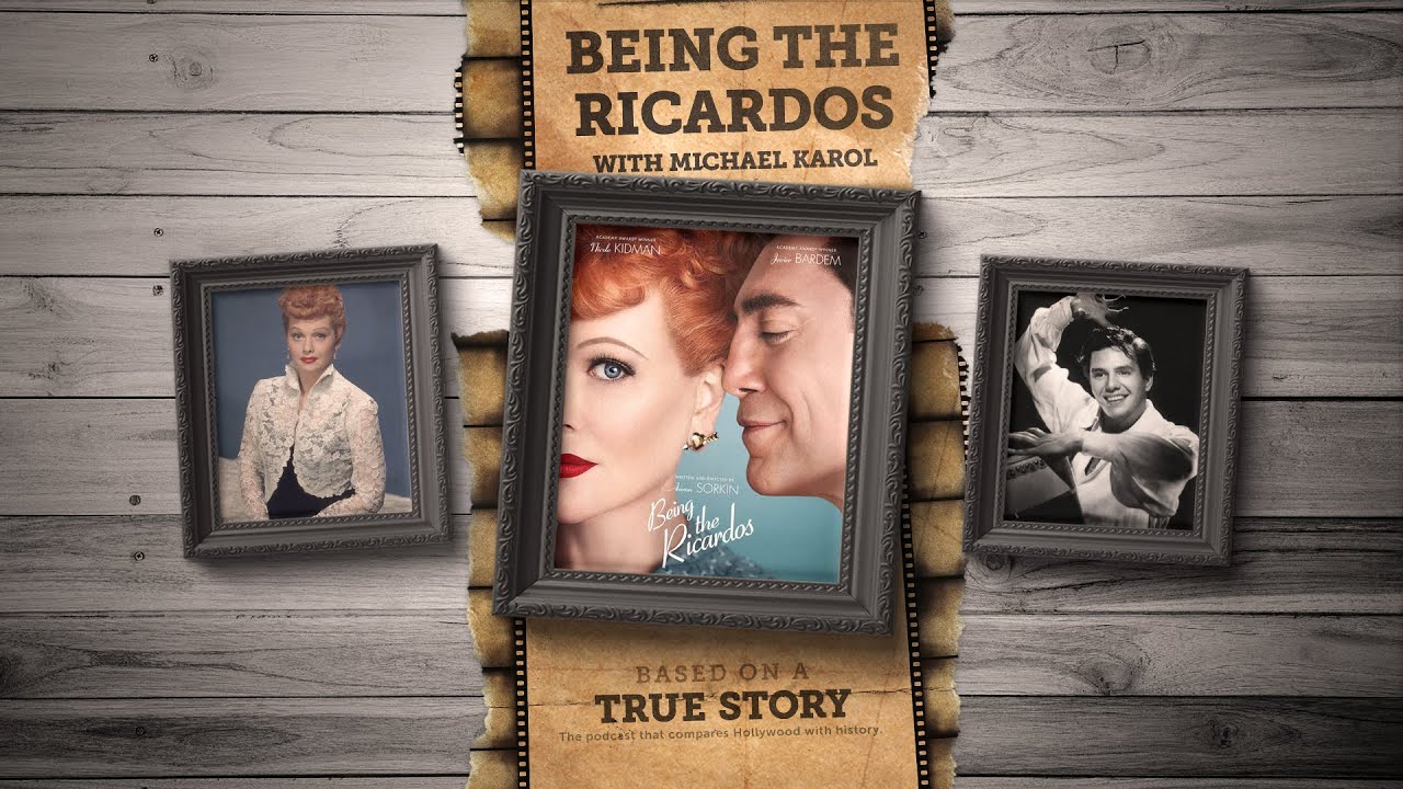 How much of Being the Ricardos told the true story of I Love Lucy stars