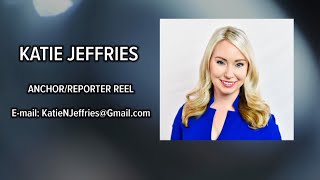 Katie Jeffries Anchor/Reporter Demo Reel