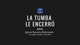 Miniatura del video "La tumba le encerró"