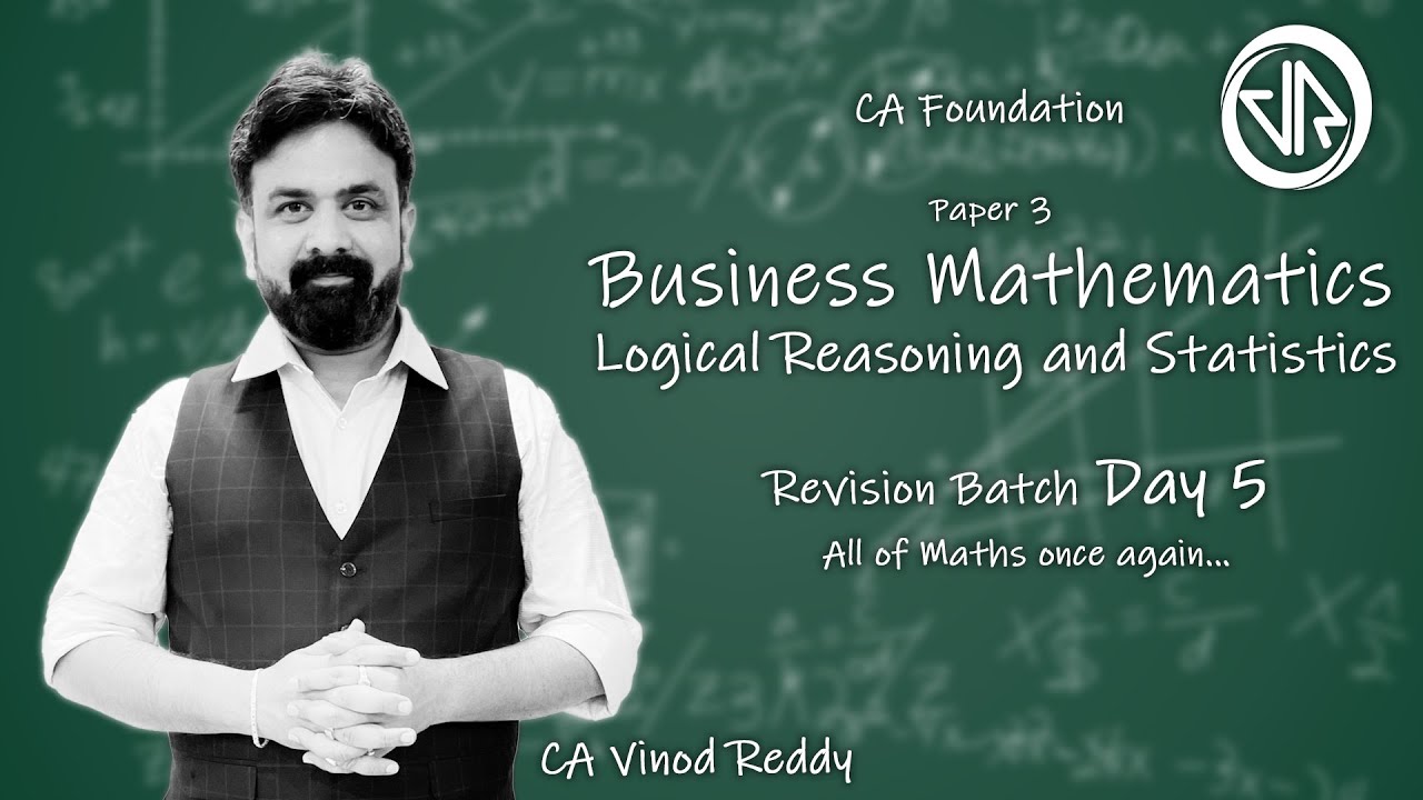 Lecture 5 | CA Foundation Maths LR Stats | End-Game Revision Batch | CA ...