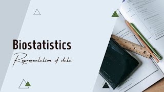 Biostatistics chapter 2 | Representation of data